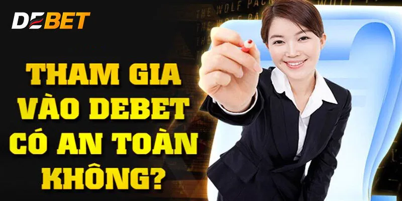 Dấu hiệu tân binh nhận biết link vào Debet an toàn